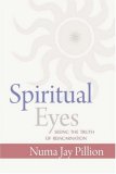 Spiritual Eyes Seeing the Truth of Death and Reincarnation 2008 9781587369889 Front Cover