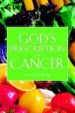 God's Prescription for Cancer 2005 9781594679889 Front Cover