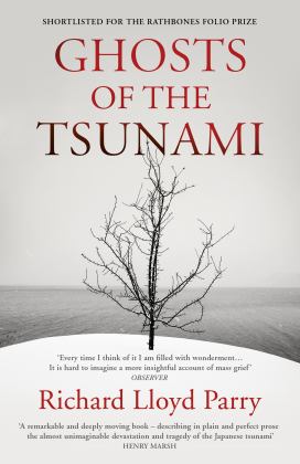 Ghosts of the Tsunami Death and Life in Japan  9781784704889 Front Cover