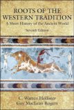 Roots of the Western Tradition A Short History of the Ancient World 7th 9780072350890 Front Cover