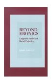 Beyond Ebonics Linguistic Pride and Racial Prejudice  9780195152890 Front Cover