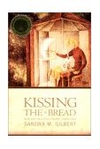 Kissing the Bread New and Selected Poems, 1969-1999 2001 9780393321890 Front Cover