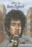 Who Is Bob Dylan? 2013 9780448465890 Front Cover