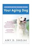 Complete Care for Your Aging Dog 2003 9780451207890 Front Cover