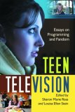 Teen Television Essays on Programming and Fandom  9780786435890 Front Cover