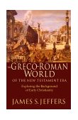 Greco-Roman World of the New Testament Era Exploring the Background of Early Christianity cover art