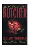 In the Wake of the Butcher Cleveland's Torso Murders  9780873386890 Front Cover