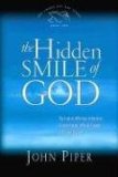 Hidden Smile of God The Fruit of Affliction in the Lives of John Bunyan, William Cowper, and David Brainerd cover art