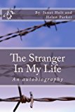 Stranger in My Life An Autobiography 2012 9781480169890 Front Cover