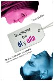 De Compras con ï¿½l y Ella Sell More and Market Better by Knowing How the Sexes Shop 2009 9781602552890 Front Cover