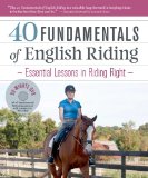 40 Fundamentals of English Riding Essential Lessons in Riding Right  9781603427890 Front Cover