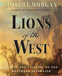 Lions of the West Heroes and Villains of the Westward Expansion cover art