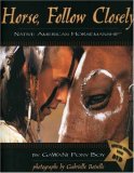 Horse, Follow Closely Native American Horsemanship cover art