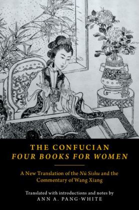Confucian Four Books for Women A New Translation of the Nï¿½ Sishu and the Commentary of Wang Xiang  9780190460891 Front Cover