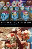 Days of Death, Days of Life Ritual in the Popular Culture of Oaxaca cover art