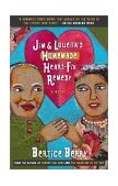 Jim and Louella's Homemade Heart-Fix Remedy A Novel 2003 9780767909891 Front Cover