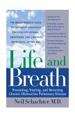 Life and Breath The Breakthrough Guide to the Latest Strategies for Fighting Asthma and Other Respiratory Problems -- at Any Age 2004 9780767912891 Front Cover