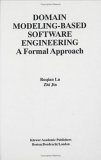 Domain Modeling-Based Software Engineering A Formal Approach 2000 9780792378891 Front Cover