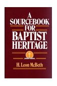Sourcebook for Baptist Heritage 1990 9780805465891 Front Cover