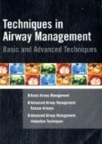 Techniques in Airway Managemenet Basic and Advanced Techniques 2008 9781428360891 Front Cover