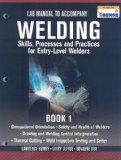 Lab Manual for Jeffus/Bower's Welding Skills, Processes and Practices for Entry-Level Welders, Book 1 2009 9781435427891 Front Cover