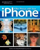 Killer Photos with Your IPhone 2010 9781435456891 Front Cover