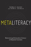Metaliteracy Reinventing Information Literacy to Empower Learners  9781555709891 Front Cover