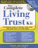 Complete Living Trust Kit An Essential Guide to Control Your Estate and Easily Pass It to Your Family 2007 9781572485891 Front Cover