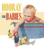 Hooray for Babies 2010 9781595833891 Front Cover