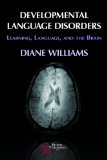 Developmental Language Disorders Learning, Language, and the Brain cover art