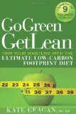 Go Green Get Lean Trim Your Waistline with the Ultimate Low-Carbon Footprint Diet 2009 9781605299891 Front Cover