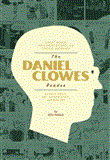 Daniel Clowes Reader A Critical Edition of Ghost World and Other Stories, with Essays, Interviews, and Annotations