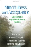 Mindfulness and Acceptance Expanding the Cognitive-Behavioral Tradition cover art