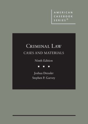 Dressler and Garvey's Criminal Law: Cases and Materials 9th 9781636596891 Front Cover