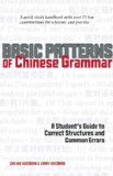 Basic Patterns of Chinese Grammar A Student's Guide to Correct Structures and Common Errors cover art