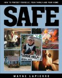 Safe How to Protect Yourself, Your Family, and Your Home 2010 9781935071891 Front Cover
