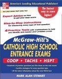 McGraw-Hill's Catholic High School Entrance Exams COOP-Tachs-HSPT 2006 9780071452892 Front Cover