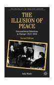 Illusion of Peace International Relations in Europe 1918-1933 cover art