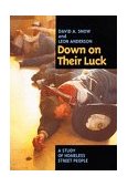 Down on Their Luck A Study of Homeless Street People cover art