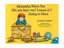 Alexander, Who's Not (Do You Hear Me? I Mean It!) Going to Move 1998 9780689820892 Front Cover