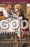 God Hypothesis Discovering Divine Design in Our 'Just Right' Goldilocks Universe 2007 9780742558892 Front Cover