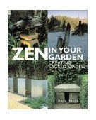 Zen in Your Garden Creating Sacred Spaces 2001 9780804832892 Front Cover