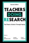 Teachers Doing Research The Power of Action Through Inquiry 2nd 9780805835892 Front Cover