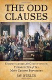 Odd Clauses Understanding the Constitution Through Ten of Its Most Curious Provisions 2012 9780807000892 Front Cover
