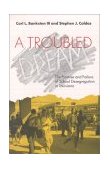Troubled Dream The Promise and Failure of School Desegregation in Louisiana cover art