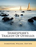 Shakespeare's Tragedy of Othello; 2010 9781172204892 Front Cover