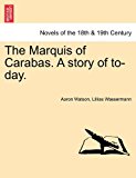 Marquis of Carabas. A story of To-day 2011 9781240879892 Front Cover