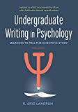 Undergraduate Writing in Psychology Learning to Tell the Scientific Story 3rd 9781433833892 Front Cover