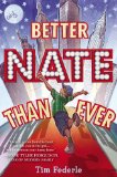 Better Nate Than Ever 2013 9781442446892 Front Cover