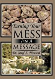 Turning Your Mess into A Message 2011 9781452078892 Front Cover